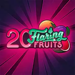 20 Flaring Fruits